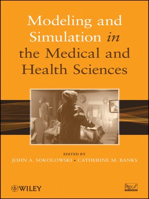 cover image of Modeling and Simulation in the Medical and Health Sciences